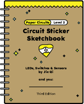 Preorder - Circuit Sticker Sketchbook, 3rd Ed 2025 - Paper Circuits LEVEL 2