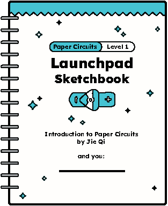 Preorder - Paper Circuits Launchpad Sketchbook - Paper Circuits LEVEL 1